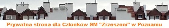Prywatna strona dla Członków SM "Zrzeszeni" w Poznaniu